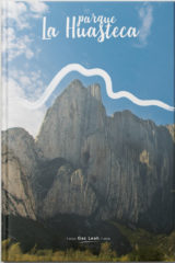 Parque La Huasteca Rock Climbing Guidebook